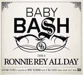 Baby Bash - Ronnie Rey All Day (CD)