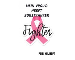 Mijn vrouw heeft borstkanker