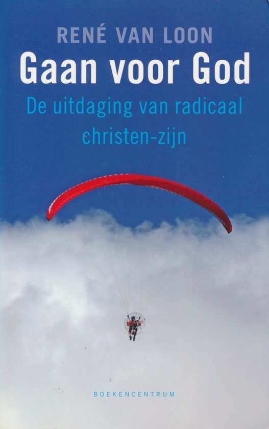 Boek "Gaan voor God" van René van Loon. Rode paraglider tegen een blauwe lucht met wolken.