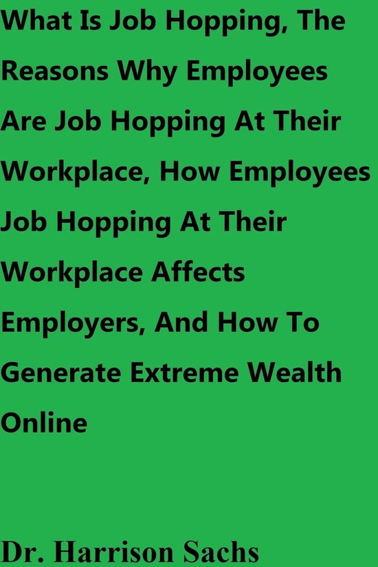 What Is Job Hopping, The Reasons Why Employees Are Job Hopping At Their