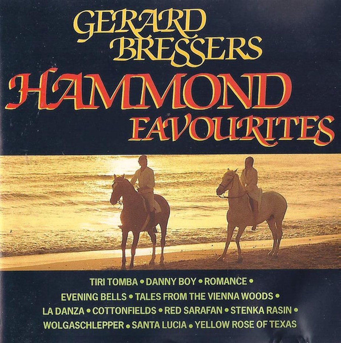 Gerard Bressers Hammond Favourites
