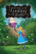 Alice's Adventures in Wonderland - Through the Looking-Glass
