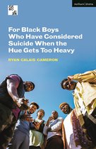Modern Plays - For Black Boys Who Have Considered Suicide When the Hue Gets Too Heavy
