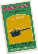 Mini's - Koekenpan - Het Muizenhuis
