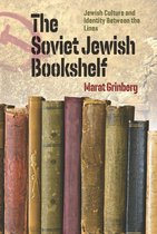 The Tauber Institute Series for the Study of European Jewry - The Soviet Jewish Bookshelf