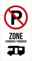 Pictogram/ bord | "Zone - Verboden voor mobilhomes/ Forbidden" | 20 x 40 cm | Privaat terrein | Caravan | Woonwagen | Camper | Parkeeroverlast | Engels | 1 stuk