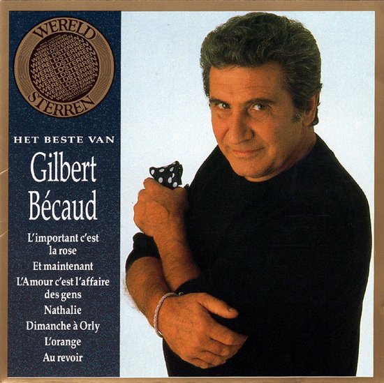 Het Beste van Gilbert Becaud [Wereldsterren]