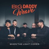 Big Daddy Weave - When The Lights Come (CD)