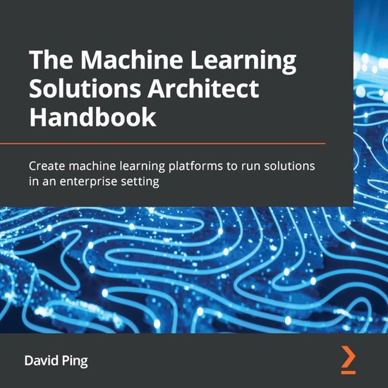 The Machine Learning Solutions Architect Handbook - cover