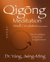 Qigong Foundation - Qigong Meditation Small Circulation 2nd. ed.
