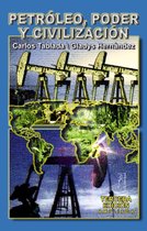 Petróleo, poder y civilización (Tercera edición)
