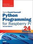 Sams Teach Yourself -- Hours - Python Programming for Raspberry Pi, Sams Teach Yourself in 24 Hours
