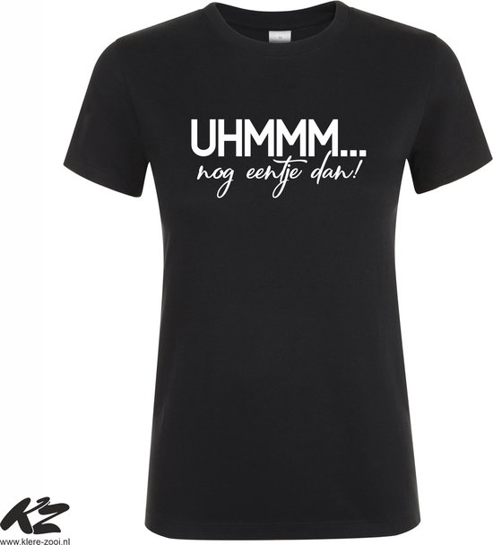 Klere-Zooi - Uhmmm Nog Eentje Dan - Dames T-Shirt - 4XL
