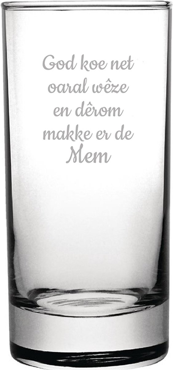 Longdrinkglas gegraveerd - 28,5cl - God koe net oaral wêze en dêrom makke er de Mem