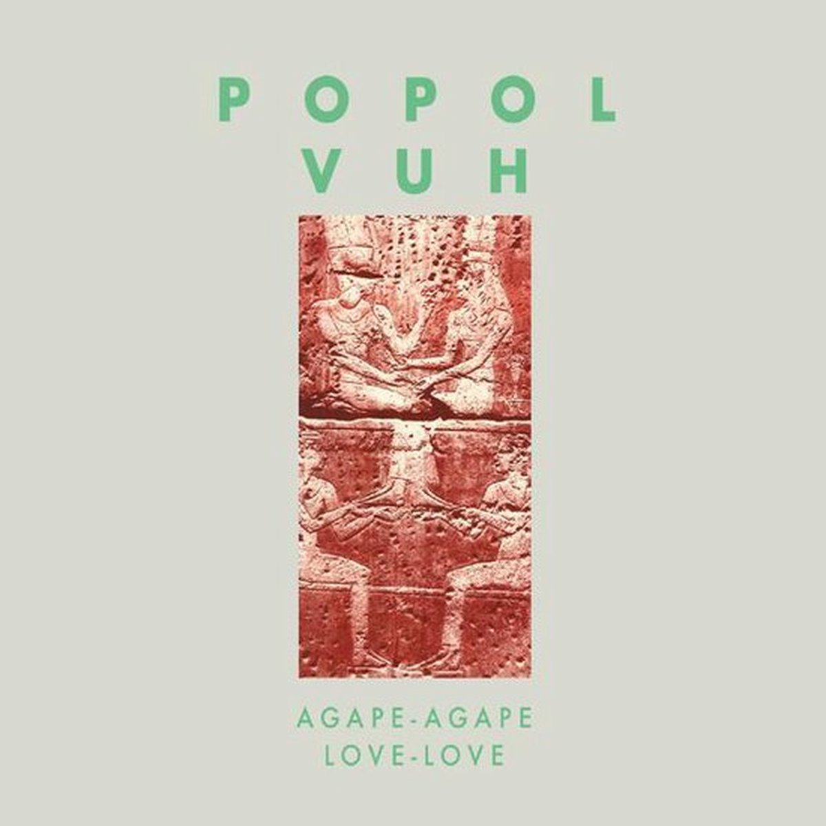 Popol Vuh - Agape-Agape Love-Love