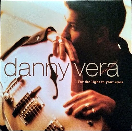 For The Light In Your Eyes (Coloured Vinyl) - Danny Vera