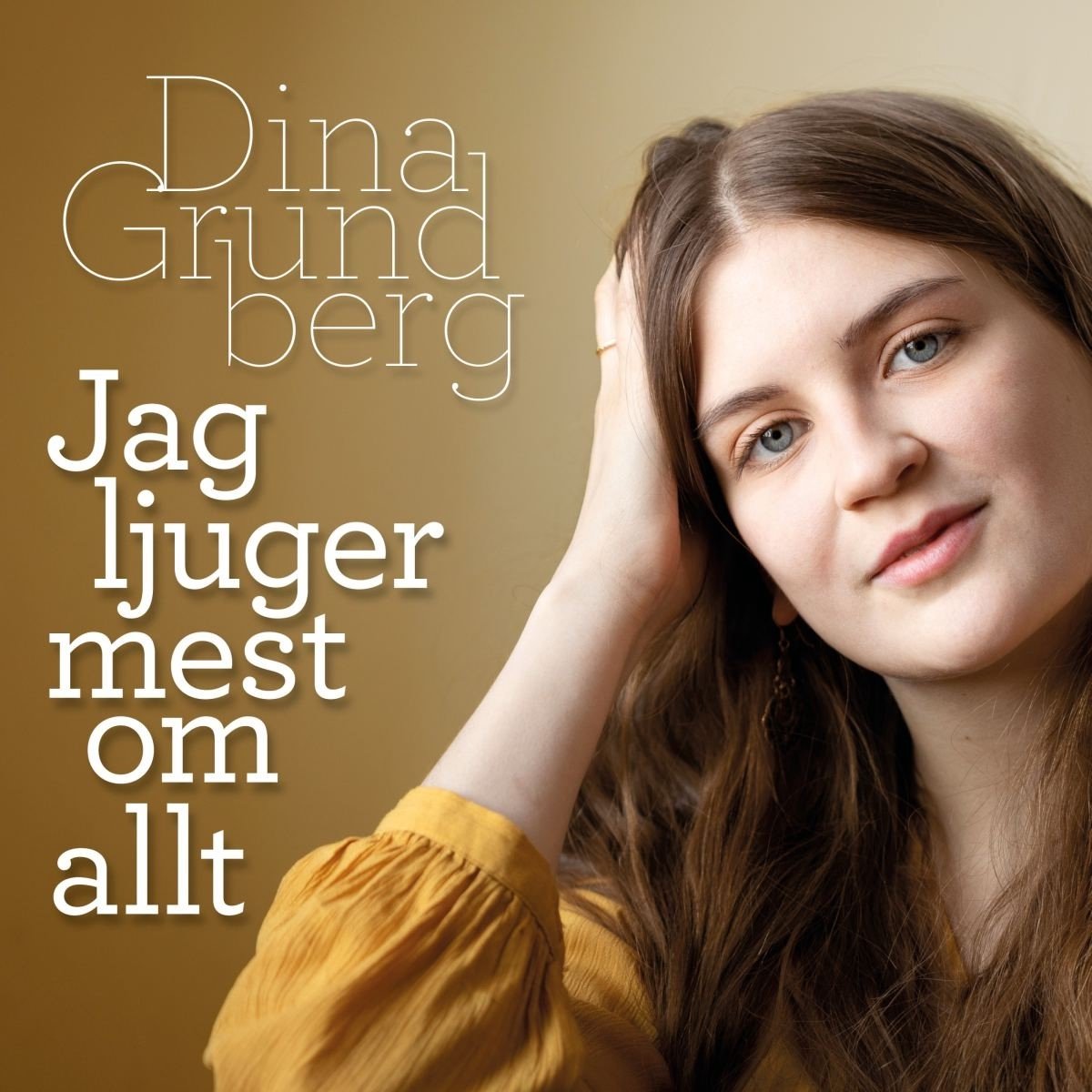 Dina Grundberg - Jag Ljuger Mest Om Allt (CD)