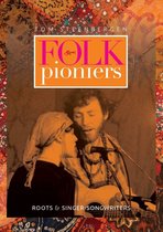 Tom Steenbergen - Folk Pioniers, Roots en Singer-songwriters