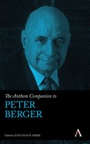 Anthem Companions to Sociology - The Anthem Companion to Peter Berger