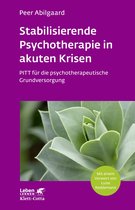 Leben Lernen 254 - Stabilisierende Psychotherapie in akuten Krisen (Leben Lernen, Bd. 254)