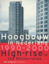 Hoogbouw in Nederland 1990-2000/High-Rise in the Netherlands