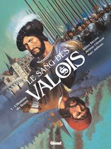 Le Sang des Valois 1 - Le Sang des Valois - Tome 01