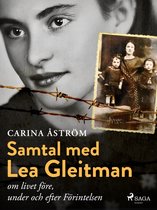 Samtal med Lea Gleitman – om livet före, under och efter Förintelsen