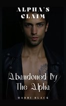 Rejected Mate Shifter Romance Series 3 - Abandoned By The Alpha