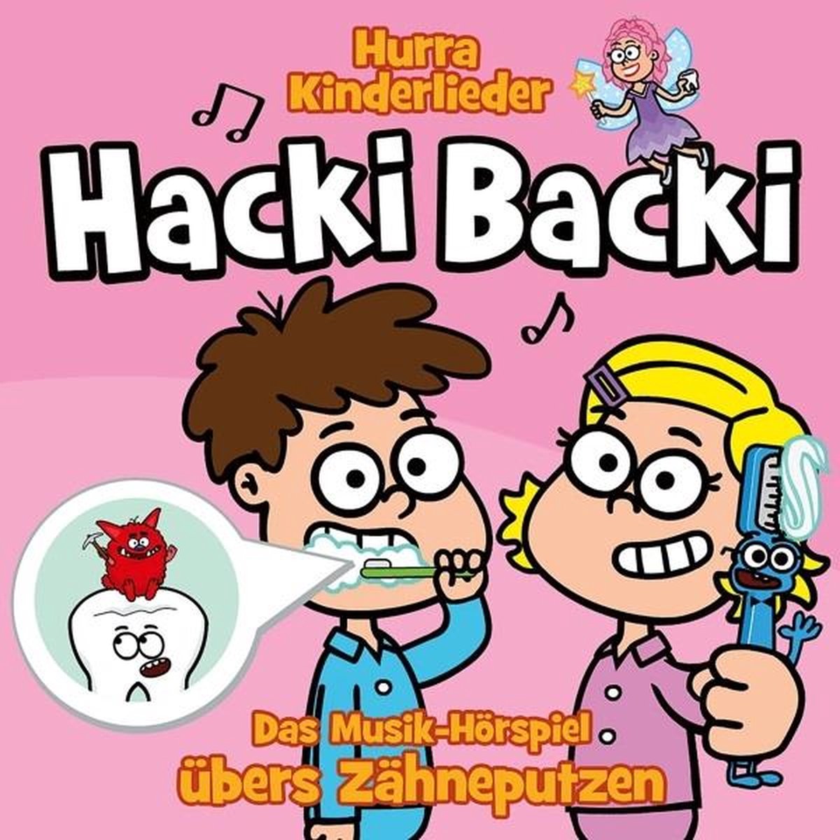 Hurra Kinderlieder - Hacki Backi: Das Musik-Horspiel Ubers Zahneputzen (CD)