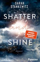 Faith-Reihe 2 - Shatter and Shine