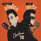 Robert Gordon & Link Wray - Cleveland 78 (CD)