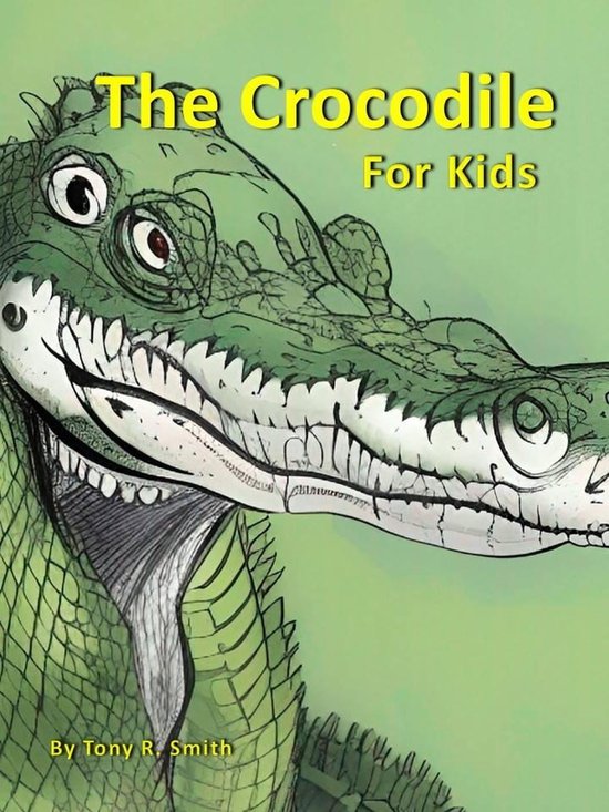 Cool Animals For Kids 3 The Crocodile For Kids ebook Tony R Smith Cool animals for kids 3 the crocodile for kids ebook tony r smith