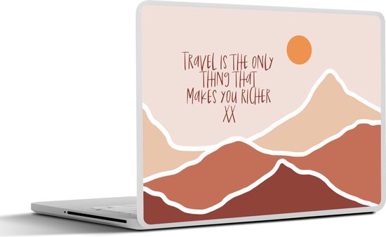 Foto: Laptop sticker 14 inch spreuken quotes travel is the only thing that makes you richer berg 32x5x23x5cm laptopstickers laptop skin cover