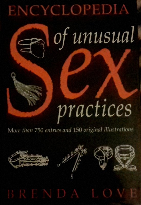 Encyclopedia Of Unusual Sex Practices Brenda Love 9780862882235