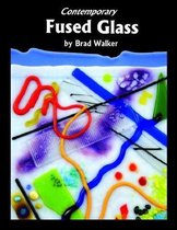 Contemporary Fused Glass: A Guide to Fusing, Slumping, and Kilnforming Glass