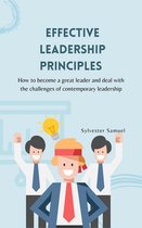 EFFECTIVE LEADERSHIP PRINCIPLES