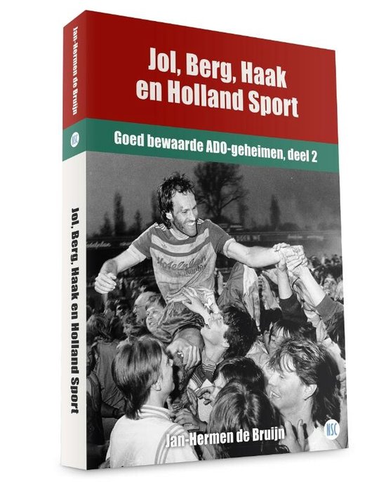 Goed bewaarde ADO-geheimen 2 -   Jol, Berg, Haak en Holland  ... - cover