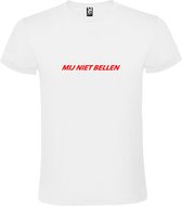 Wit T-Shirt met “ Mij Niet Bellen “ tekst Rood Size XXXXL