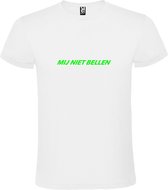 Wit T-Shirt met “ Mij Niet Bellen “ tekst Neon Groen Size XXL