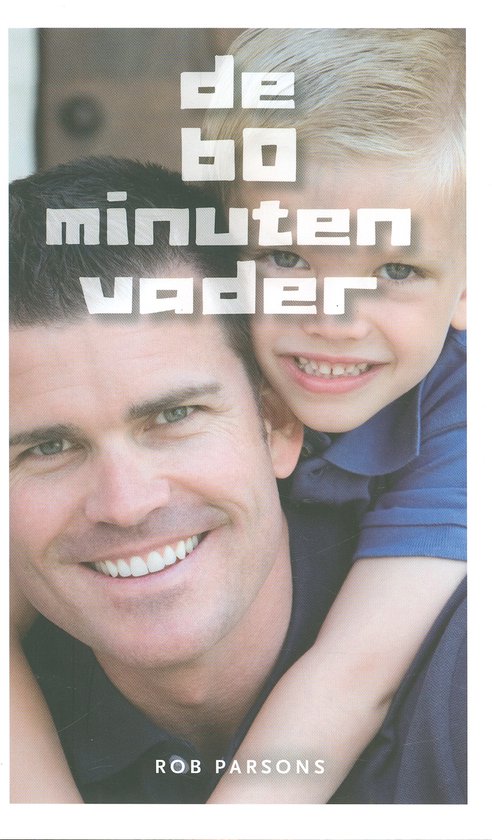 Cover van het boek 'De 60 minuten vader' van Rob Parsons