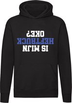 Is Mijn Heftruck Oke? | Hoodie | Heftruckchauffeur | Vorkheftruck | Transportmiddel | Voorlader | Magazijn | Grappig | Unisex | Trui | Sweater | Capuchon | Zwart