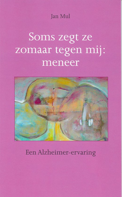 Cover van het boek 'Soms zegt ze zomaar tegen mij : meneer' van J. Mul