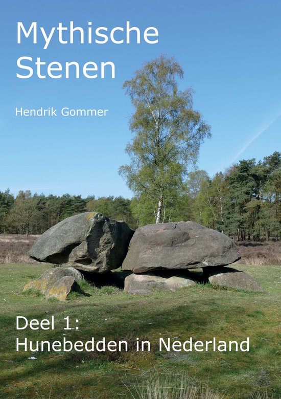 Mythische Stenen 1 – Hunebedden in Nederland