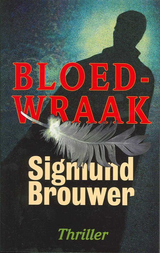 Cover van het boek 'Bloedwraak' van Sigmund Brouwer