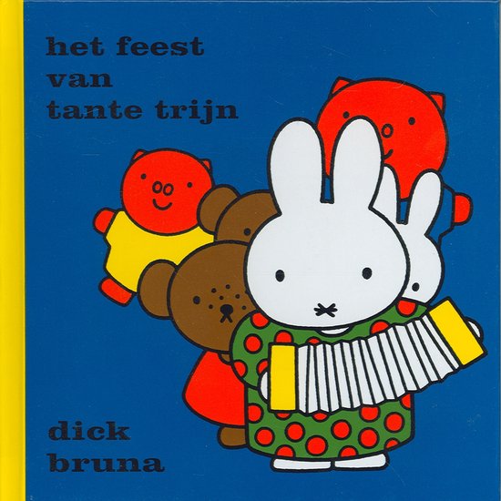 Cover van het boek 'Het feest van tante Trijn' van Dick Bruna