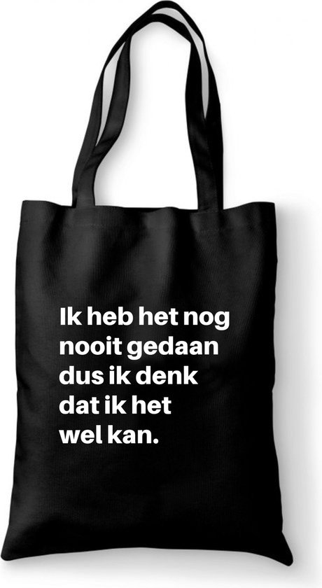 Katoenen Tas Ik Heb Het Nog Nooit Gedaan Dus Ik Denk Dat Ik Het Wel Kan 1248