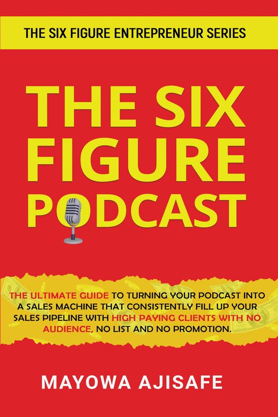 The Six Figure Podcast - The Six Figure Podcast (ebook), Mayowa Ajisafe  |... | bol