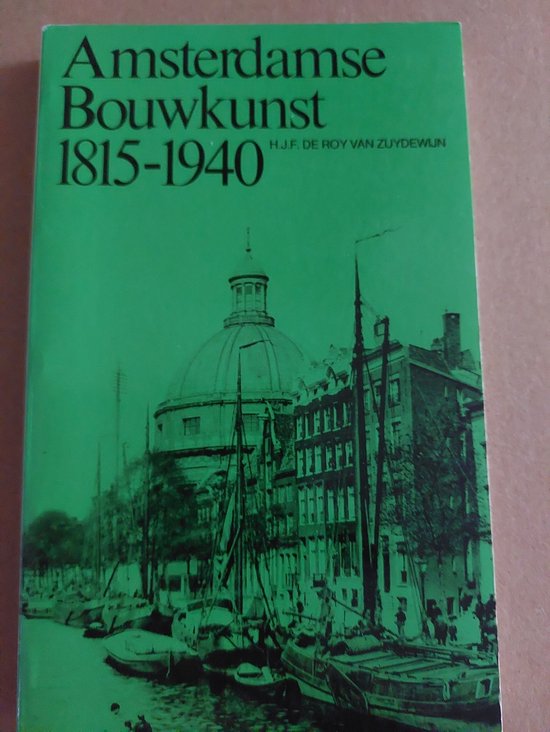 9789023004745 - Amsterdamse bouwkunst 1815-1940