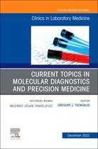 The Clinics: Internal Medicine Volume 42-4 - Current Topics in Molecular Diagnostics and Precision Medicine, An Issue of the Clinics in Laboratory Medicine, E-Book