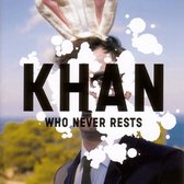Khan - Who Never Rests (CD)